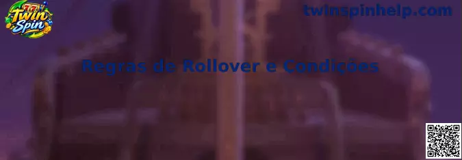 Regras de Rollover e Condições