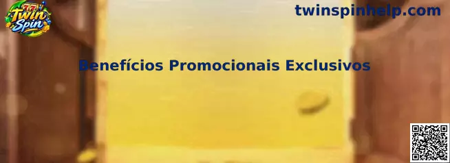 Benefícios Promocionais Exclusivos Twin Spin