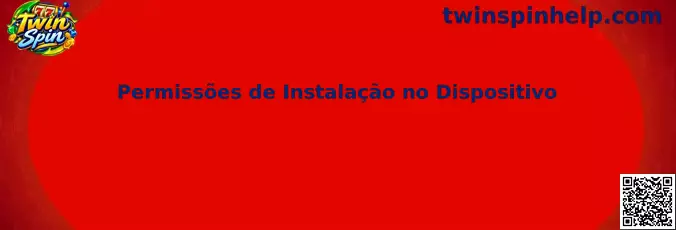 Permissões de Instalação no Dispositivo