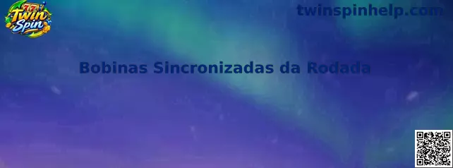 Bobinas Sincronizadas da Rodada