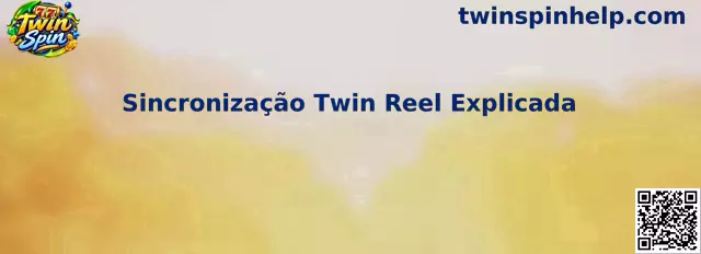 Sincronização Twin Reel Explicada