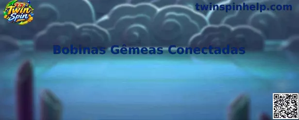 Bobinas Gêmeas Conectadas no Twin Spin