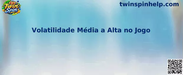 Volatilidade Média a Alta no Jogo Twin Spin