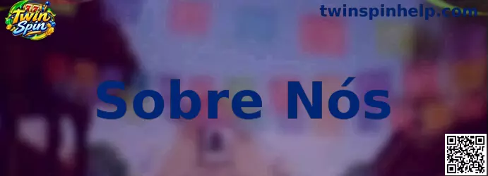 Sobre Nós Twin Spin
